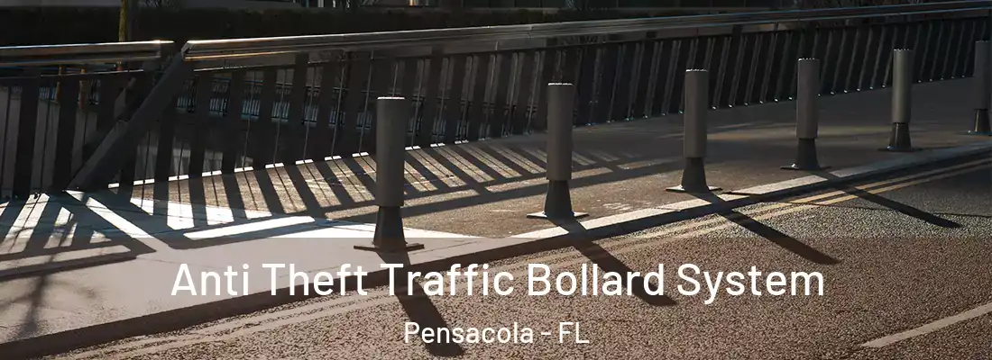  Anti Theft Traffic Bollard System Pensacola - FL