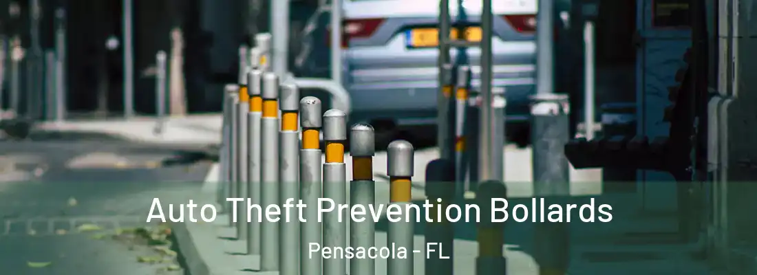  Auto Theft Prevention Bollards Pensacola - FL