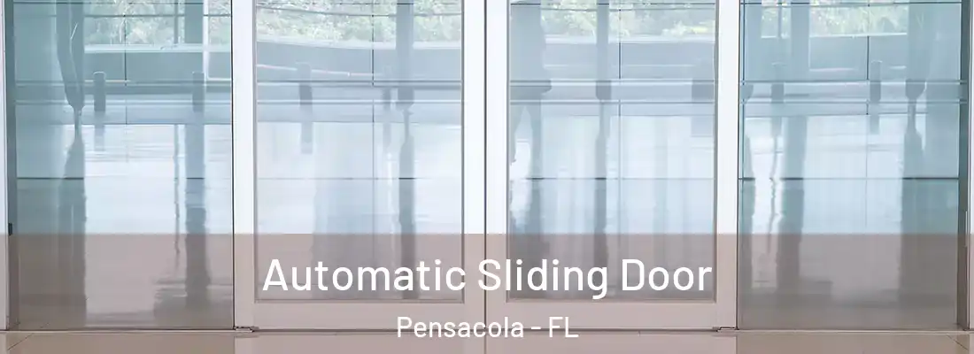  Automatic Sliding Door Pensacola - FL