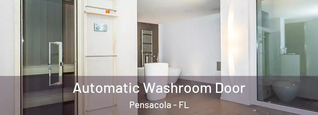  Automatic Washroom Door Pensacola - FL