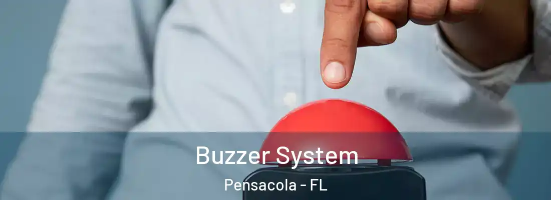  Buzzer System Pensacola - FL