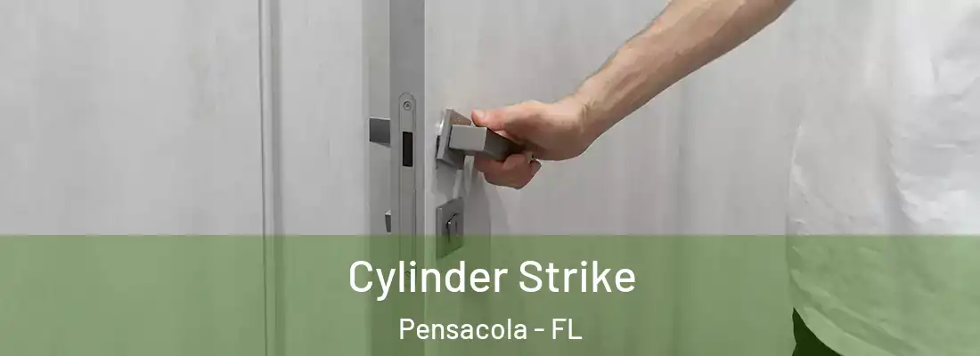  Cylinder Strike Pensacola - FL