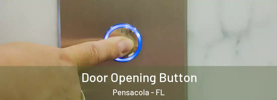  Door Opening Button Pensacola - FL