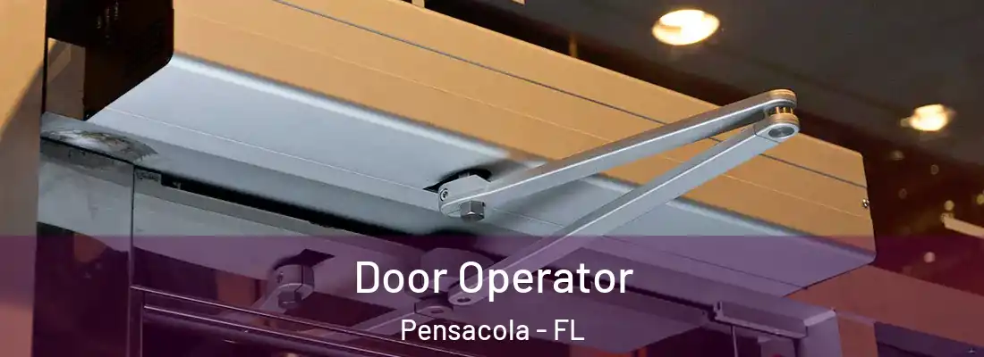  Door Operator Pensacola - FL