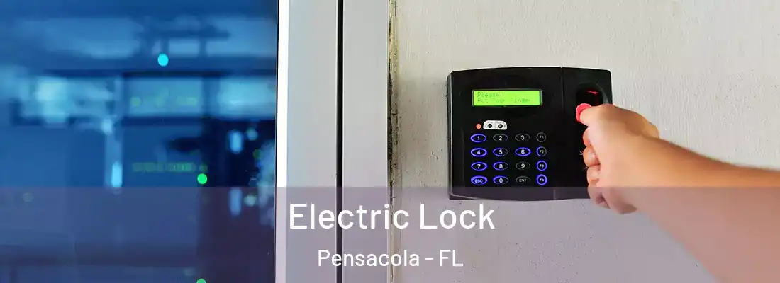  Electric Lock Pensacola - FL