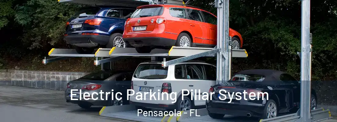  Electric Parking Pillar System Pensacola - FL