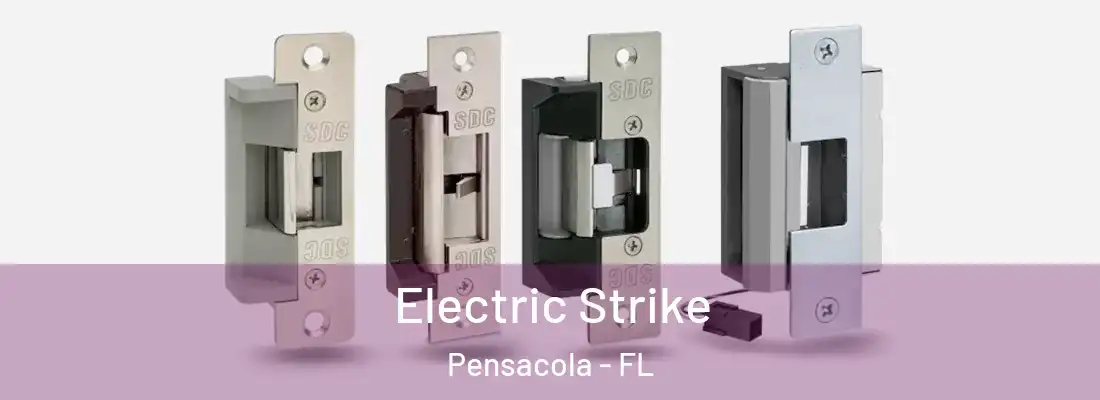  Electric Strike Pensacola - FL