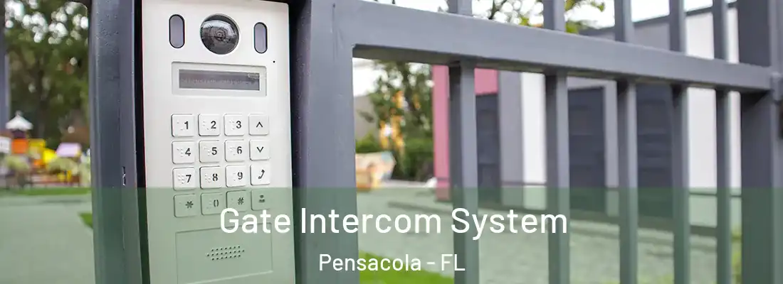  Gate Intercom System Pensacola - FL