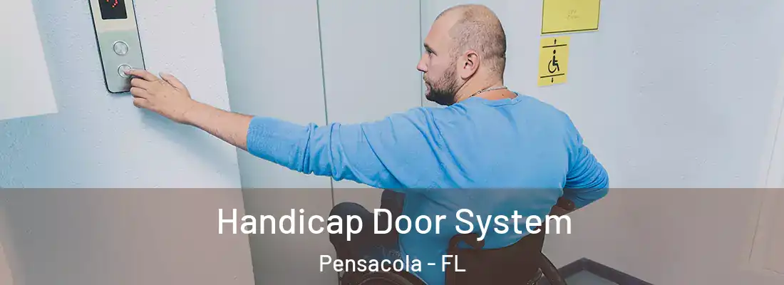  Handicap Door System Pensacola - FL