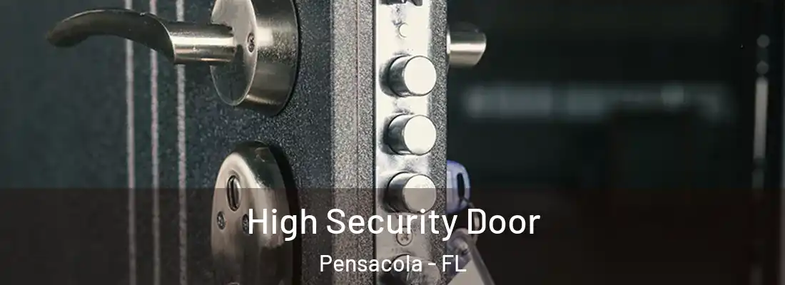  High Security Door Pensacola - FL