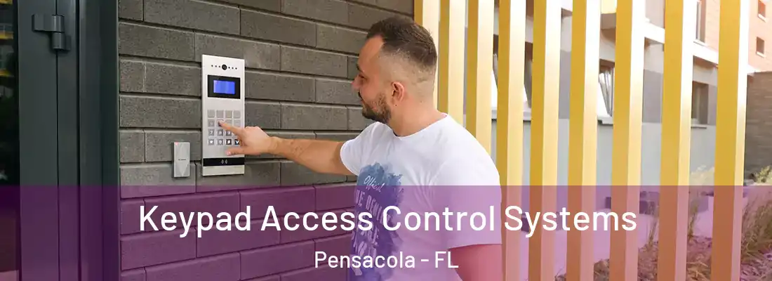  Keypad Access Control Systems Pensacola - FL