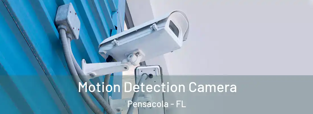  Motion Detection Camera Pensacola - FL