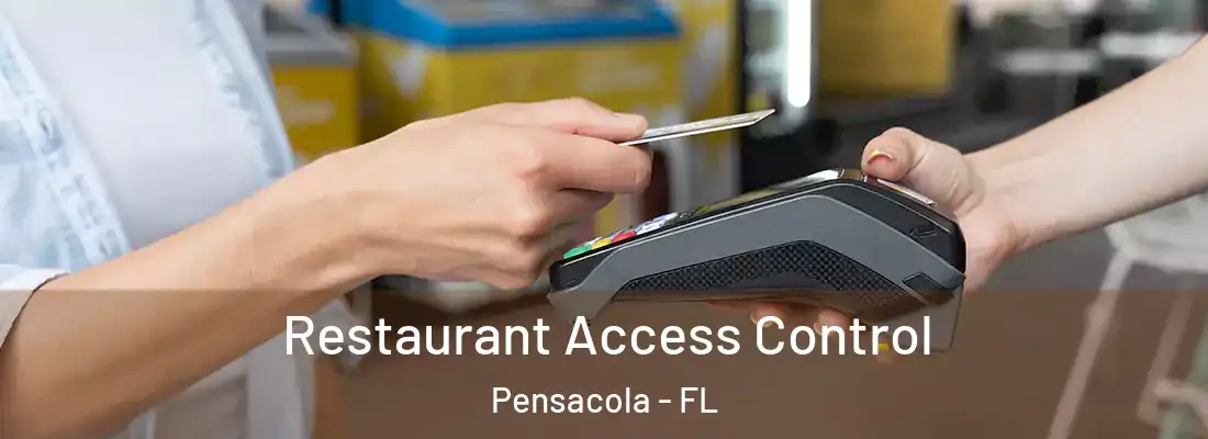  Restaurant Access Control Pensacola - FL