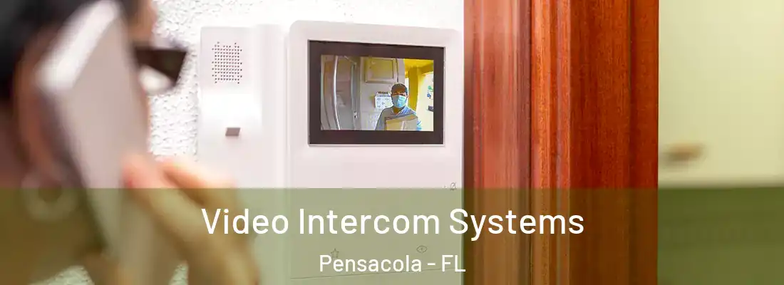  Video Intercom Systems Pensacola - FL